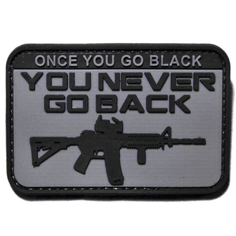 Once You Go Black You Never Go Back Pvc Morale Patch Morale Patch Tactical Patches Pvc Patches