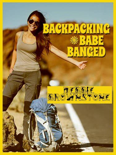 backpacking babe banged rough first anal sex at an orgy with strangers ebook brownstone