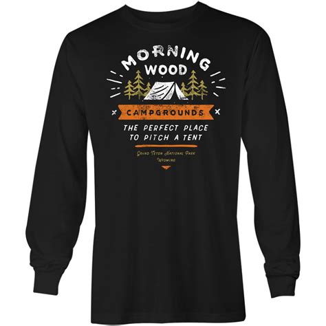 Morning Wood Campgrounds Long Sleeve T Shirt Update 2021