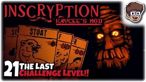 The Last Challenge Level Lets Play Inscryption Kaycees Mod