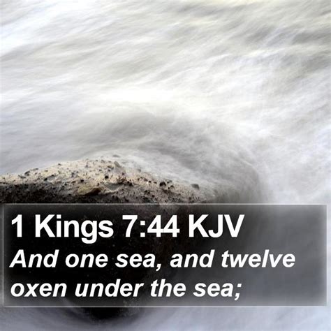 1 Kings 744 Kjv And One Sea And Twelve Oxen Under The
