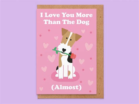 I Love You More Than The Dog Almost Valentines Card Dog Valentines