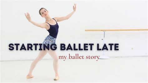 Starting Ballet Late My Story YouTube