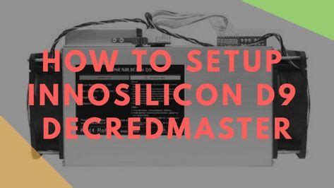 How exactly does bitcoin mining work? Innosilicon d9 setup guide - Best Miner Setting Guide ...