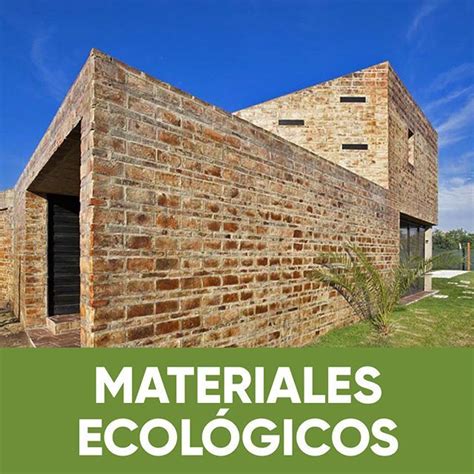 Arquitectura sustentable Materiales Ecológicos MaterialesEcológicos
