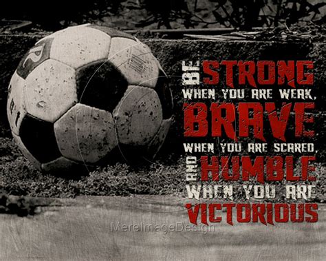 Soccer Be Strong Motivational Poster Original By Mereimagedesign 25