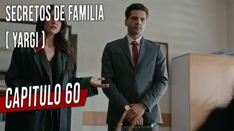 Secretos De Familia Capitulo 60 En Español Yargi Capitulo 60 Youtube
