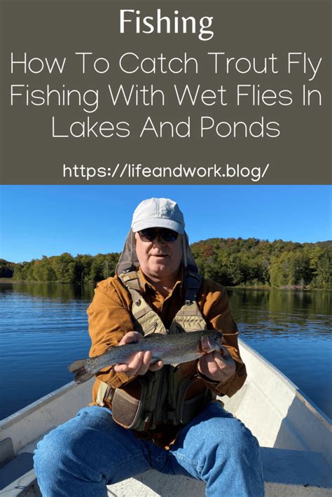 How To Catch Trout Fly Fishing With Wet Flies In Lakes And Ponds Bert