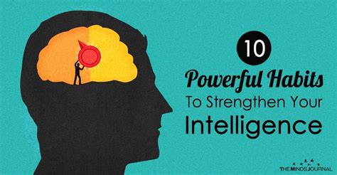 10 Powerful Habits That Will Boost Your Intelligence Habits Mind