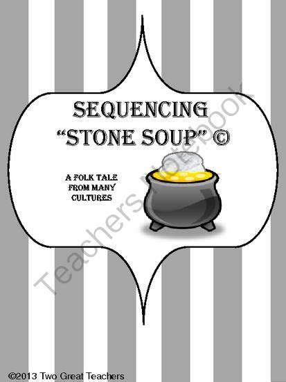 Inculcate a love for reading, hone vocabulary and a few aspects of grammar as well. Sequencing Stone Soup from Two Great Teachers on ...