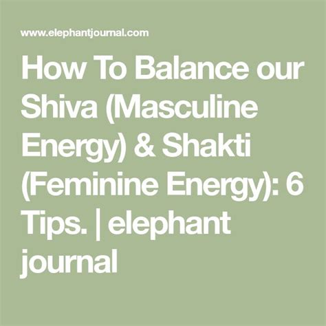 How To Balance Our Shiva Masculine Energy And Shakti Feminine Energy