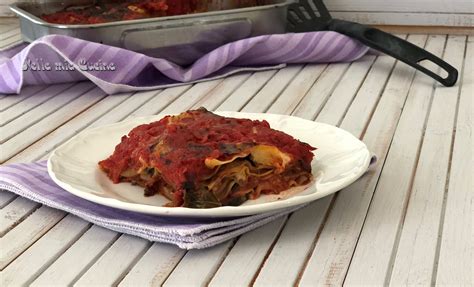 Italian cuisine has its origins in etruscan, ancient greek, and ancient roman cuisi Lasagne di Melanzane senza Besciamella - Miriam nella Mia ...