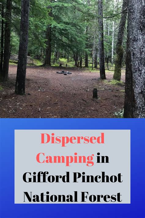Ford Pinchot Dispersed Camp Sites Last Minute Adventures Ford