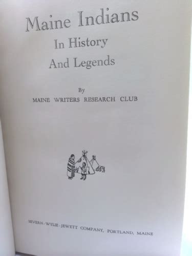 maine indians in history and legends by maine writers research club good hardcover first