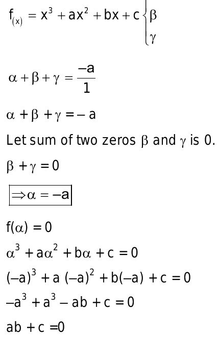 for the polynomial f x x 3 ax 2 bx c the sum of two zeroes is 0 then find the relation