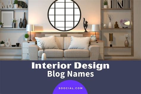 454 Catchy Interior Design Blog Name Ideas Soocial