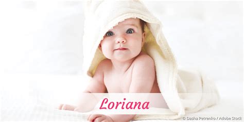 Loriana Name Mit Bedeutung Herkunft Beliebtheit And Mehr