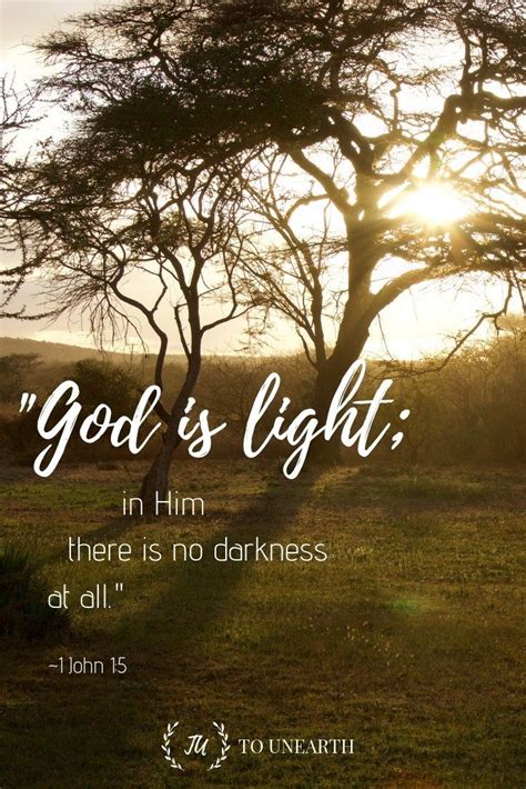 God Is Light In Him There Is No Darkness Praise God We Can Trust In