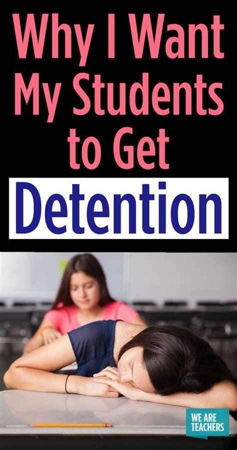 Why I Want My Students To Get Detention We Are Teachers We Are