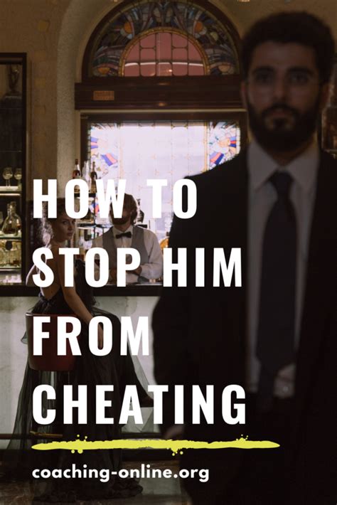 31 Best Ways How To Stop Him From Cheating 2023