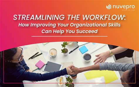 Streamlining The Workflow How Improving Your Organizational Skills Can
