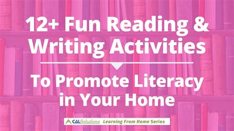 12 Reading And Writing Activities To Promote Literacy In Your Home