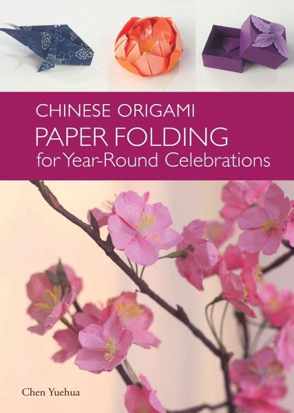 Chinese Origami Paper Folding For Year Round Celebrations This