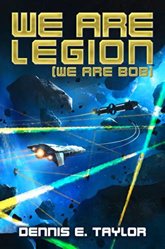 We Are Legion We Are Bob Bobiverse Book 1 English Edition Ebook