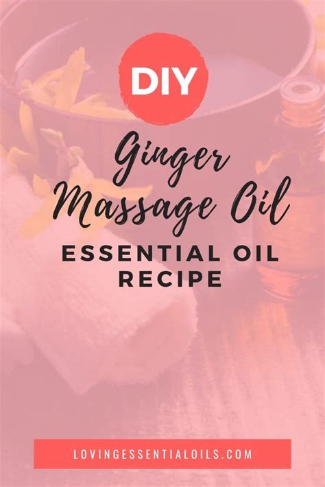 Warming Ginger Massage Oil Recipe For Sore Muscles Recipe Massage Oils Recipe Massage Oil