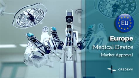Europe Medical Device Market Approval Credevo Articles