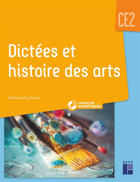 Dictées Et Histoire Des Arts Ce2 Ressources Numériques Ouvrage