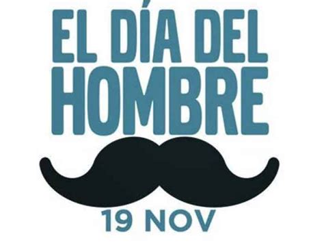 Hoy Se Celebra El Día Internacional Del Hombre Norte De Ciudad Juárez