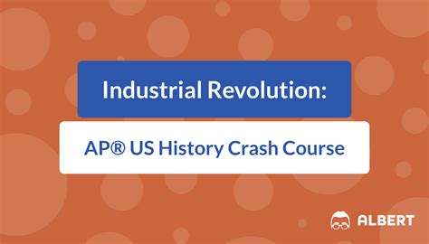 Industrial Revolution Ap® Us History Crash Course