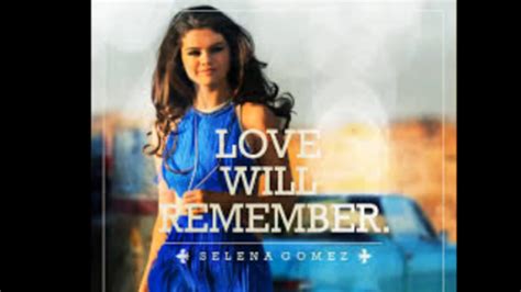 Selena Gomez Love Will Remember Audio Testo E Traduzione Nuovo Singolo Soundsblog