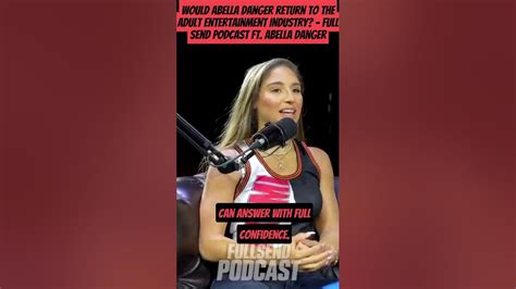 would abella danger return to the adult entertainment industry full send podcast ft abella
