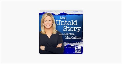 ‎the Untold Story With Martha Maccallum On Apple Podcasts