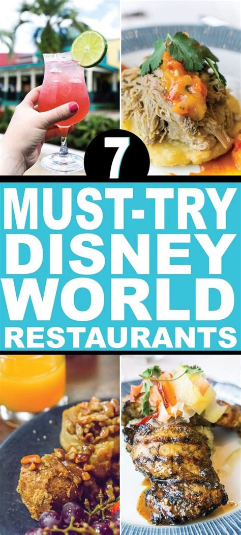 Seven Must Try Disney World Restaurants For The Best Food And Drink