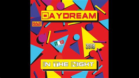 Daydream In The Night New Version Youtube