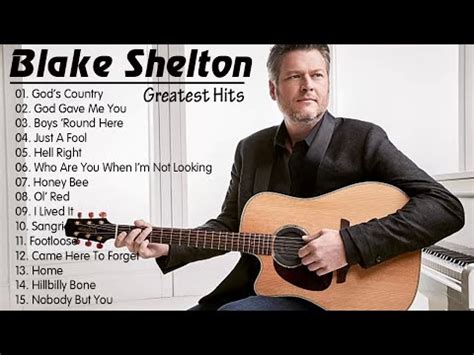 Blake Shelton New Country Songs Blake Shelton Full Playlist YouTube