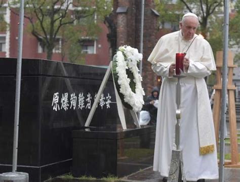 In Nagasaki Pope Francis Denounces ‘unspeakable Horror’ Of Nuclear Weapons National Catholic