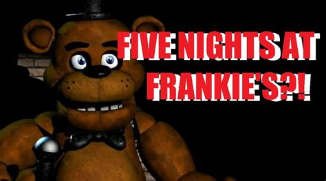 Five Nights At Frankie S Youtube