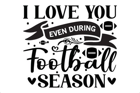 I Love You Even During Football Season Graphic By Lakshmi6157