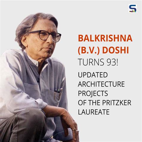 Best Architects Of The World Architect Balkrishna Bv Doshi Turns 93