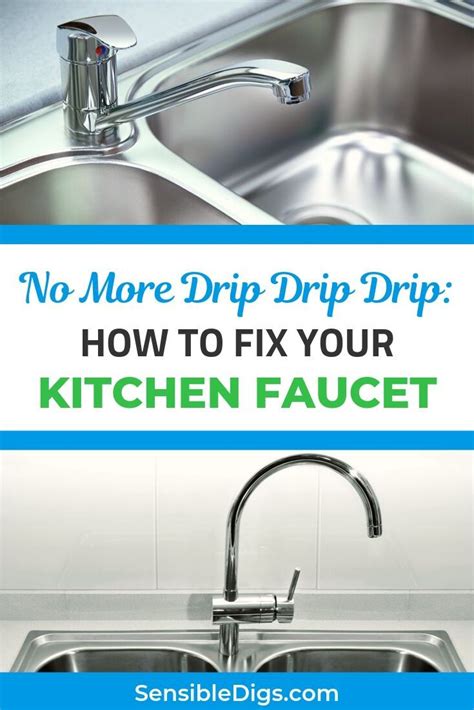 The drip, dripping from a kitchen faucet is no fun. No More Drip Drip Drip: How to Fix Your Kitchen Faucet ...