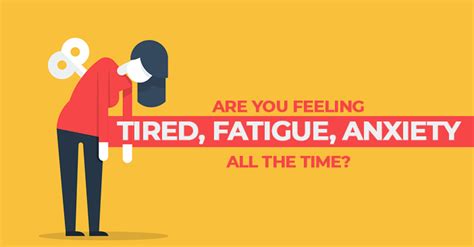 Are You Feeling Tired Fatigued Anxiety All The Time