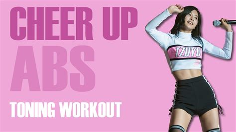 Ab Workout Cheer Up Abs Youtube