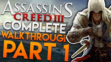 Assassins Creed Iii Full Walkthrough 1 Stream Archive Youtube