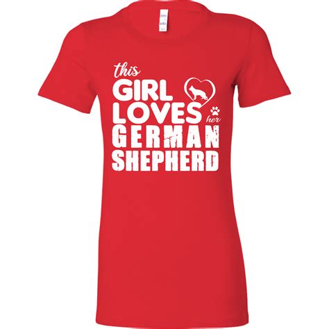 This Girl Loves Her German Shepherd - T-Shirts | German shepherd shirt, German shepherd mom ...