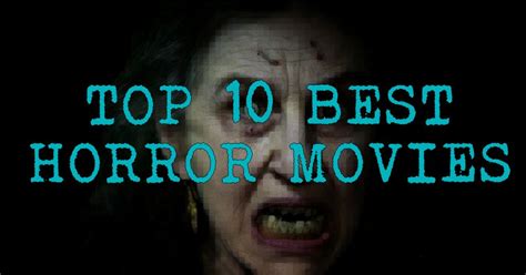 Top 10 Scariest Horror Movies On Netflix Best Horror Movies On