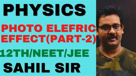 Lecture Photoelectric Effect Th Neet Jee Youtube
